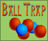 Ball Trap