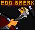 Egg Break