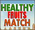 Healthy Fruits Match