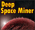 Deep Space Miner