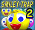 SmileyTrap 2