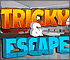 Tricky and Escape