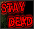 Stay Dead